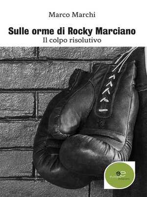 cover image of Sulle orme di Rocky Marciano